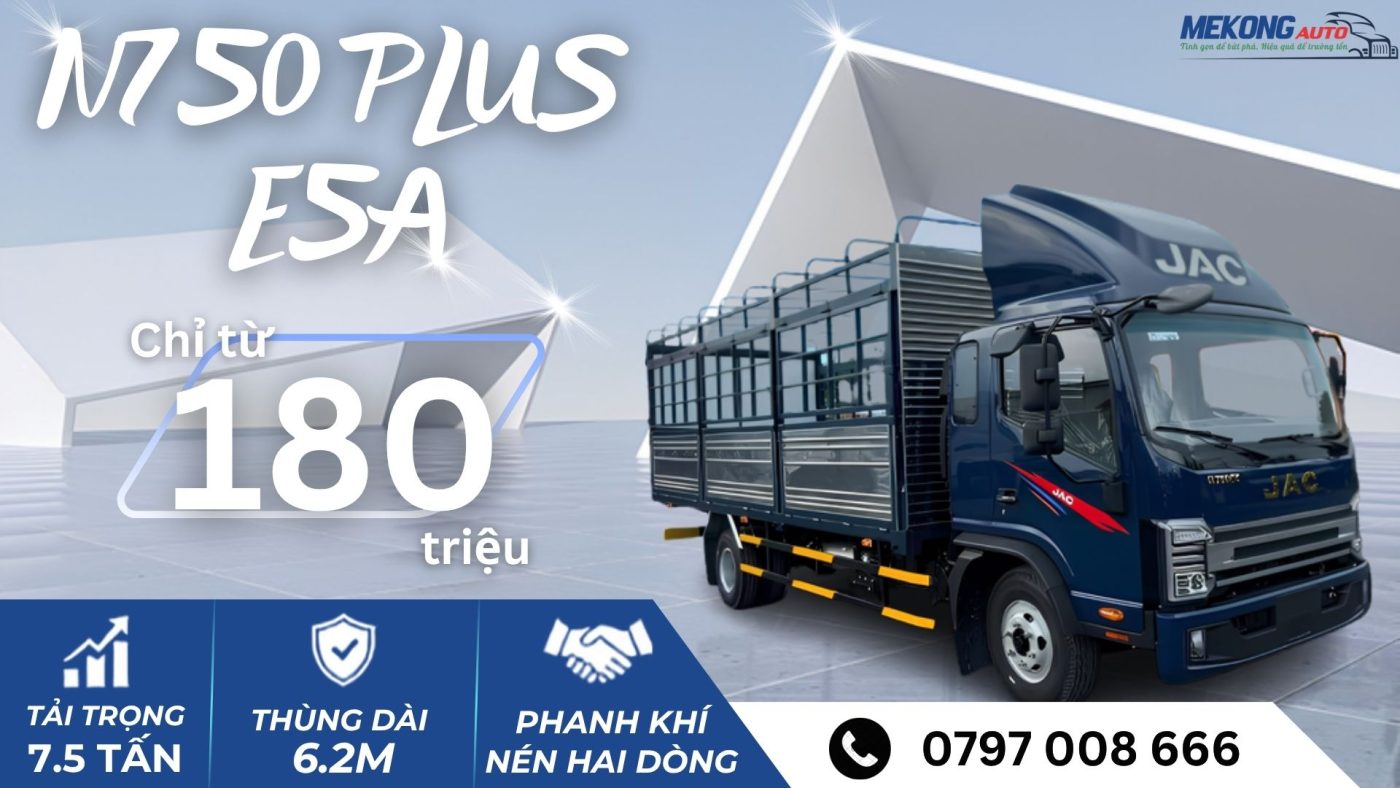N750 PLUS E5A, giải pháp mạnh mẽ đến từ nhà Mekong Auto