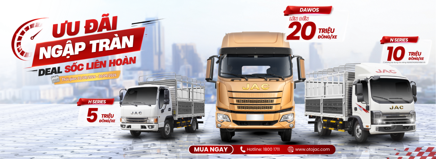 JAC Mekong Auto: Khuyến Mãi Tháng 8 & 9/2026 – Ưu Đãi Đến 20 Triệu Đồng Khi Mua Xe Tải JAC